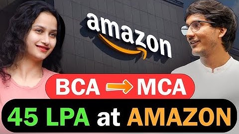His 45lpa journey to Amazon From BCA at Allahabad University | Software Developer after BCA and MCA