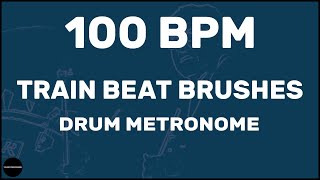 Train Beat Brushes | Drum Metronome Loop | 100 BPM