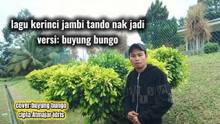 Download lagu LAGU KERINCI JAMBI TANDO NAK JADI. cover:buyung bungo cipta:Atmajar jadris #lagudaerahjambi