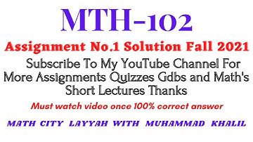 Mth102 Assignment No.1 Solution |Fall 2021| |Correct Solution|