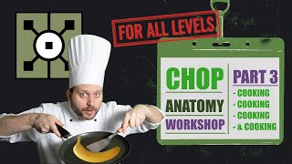 CHOP Anatomy 3: Cooking with CHOPs!