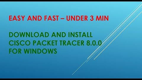 Cisco Packet Tracer 8 0 0 for windows  install