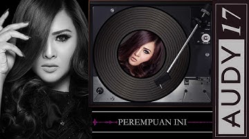 Audy - Perempuan Ini