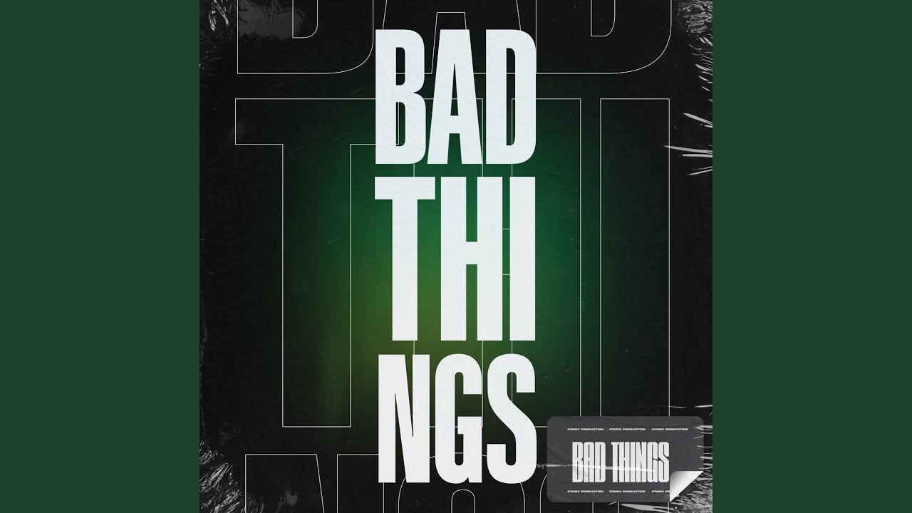Bad Things