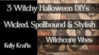 3 Witchy Halloween DIYs | Something Wicked, Spellbound & Stylish