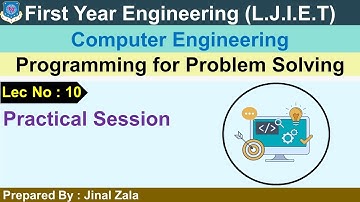 Lec-10_Practical Session | Programming for Problem Solving | First year Engineering