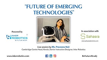FUTURE OF EMERGING TECHNOLOGIES | Live Interactive Session | Sahasra Electronics | Inker Robotics