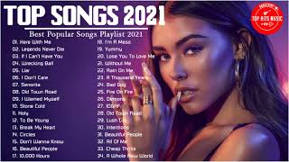 Top Songs 2021 | Best English Songs Playlist 2021 | Top 40 Popular Songs Collection 2021