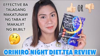 NAKAKATUNAW NG TABA AT NAKAKALIIT NG BILBIL? ORIHIRO NIGHT DIET TEA REVIEW | ISYANG LUKA 🖤