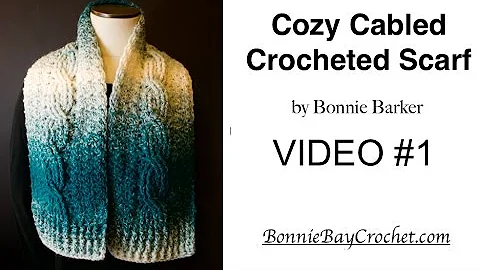 Cozy Cabled Scarf Crochet Along with Bonnie Barker