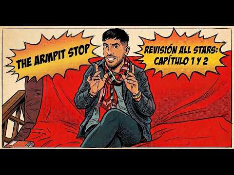 The Armpit stop: revisión All Stars 11 - Cap. 1 y 2