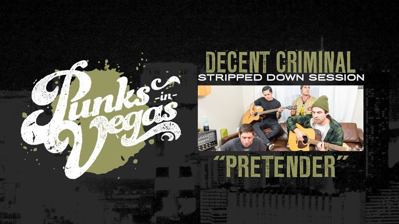 Tonton Decent Criminal "Pretender" Punks in Vegas Stripped Down Session di YouTube Tonton Decent Criminal "Pretender" Punks in Vegas Stripped Down Session di YouTube