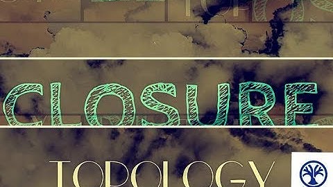 closure of a set in topology