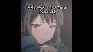 Hello Band - Dua Cincin // speed up