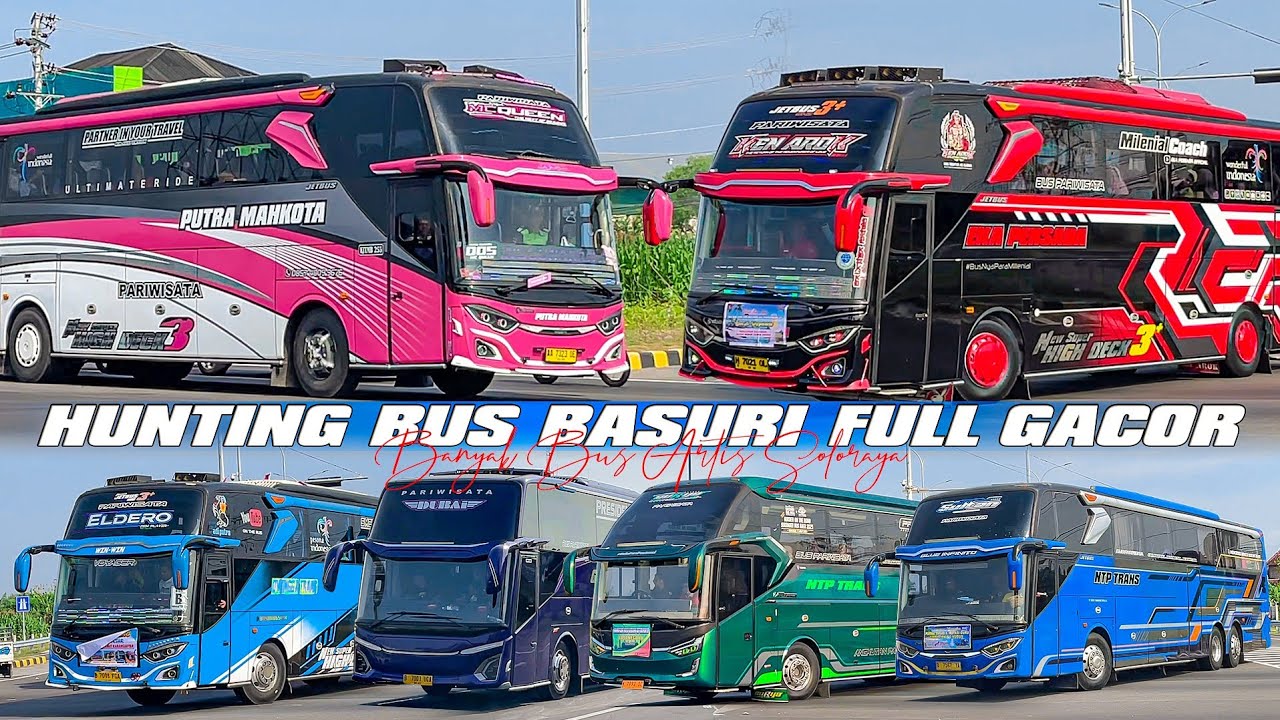 HUNTING BUS BASURI FULL GACOR‼️ Disini Tempatnya Bus Artis Arah Jogja⁉️