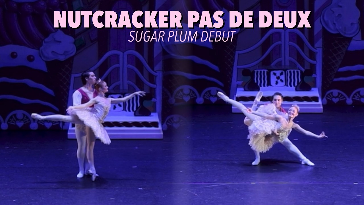 My Sugar Plum Debut | Nutcracker Grand Pas de Deux | Mackenzie Davis & Evan Arredondo 2025