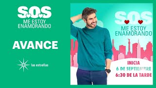 S.O.S Me estoy enamorando: Próximamente | Inicia 6 de septiembre 6:30 PM | Las Estrellas