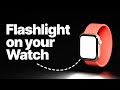 How to Use Apple Watch as a Flashlight (3 Hidden Modes Explained)