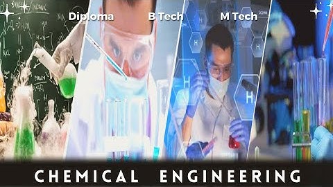 What is Chemical Engineering Course | Chemical Engineering Career Scope | Best Polytechnic Course