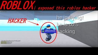 I EXPOSED THIS ROBLOX HACKER (arsenal)