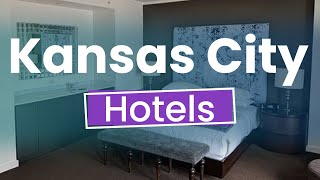 Top 10 Best Hotels to Visit in Kansas City, Missouri | USA - English