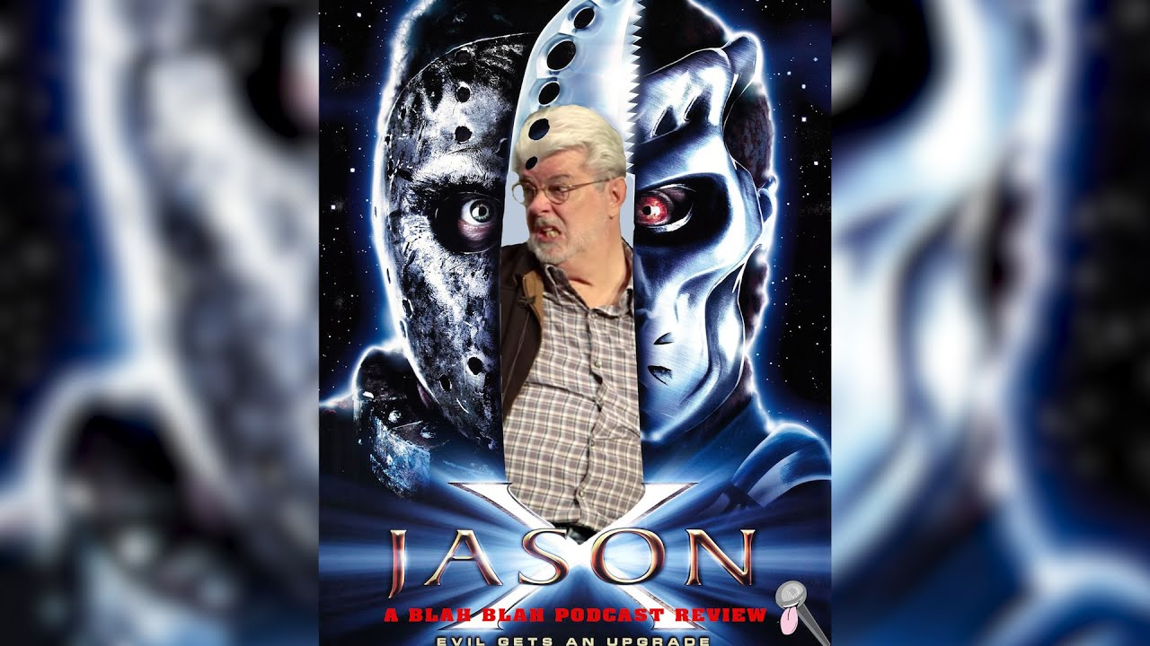 Blah Blah Podcast Episode 30: Jason X