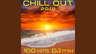Efflorescence (Chill Out 2018 100 Hits DJ Remix Edit)
