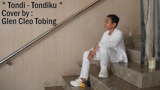TONDI - TONDIKU - Style Voice | Cover ( Glen Cleo Tobing )