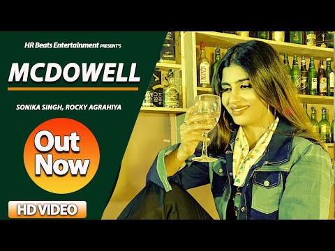 MCDOWELL - Sonika Singh, Rocky Agraiya | Latest Haryanvi Songs Haryanavi 2021 | Haryanavi Dj Songs |