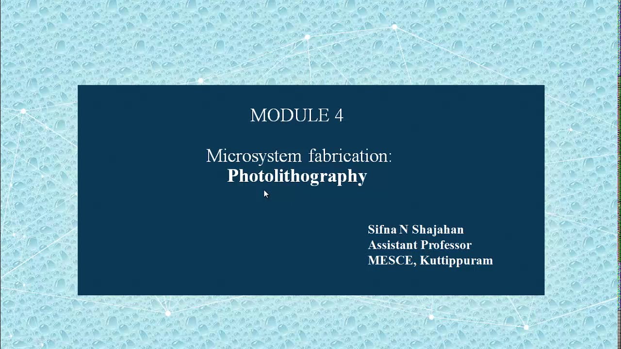 ECT 362|EC465MEMS|MODULE 4|Microfabrication: Photolithography
