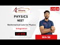 Lec 03 | Mathematical tools for Physics | Integration | NEET | XI