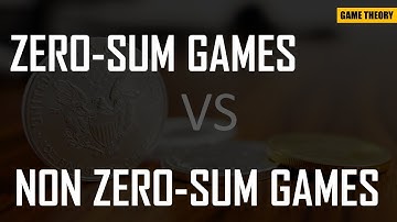 Zero-Sum Games Vs. Non Zero-Sum Games || Game Theory Series