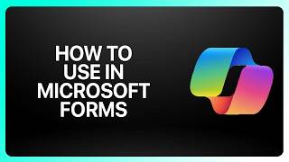 How To Use Copilot In Microsoft Forms! Tutorial