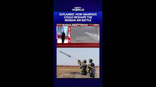 Explained How Manpads Could Reshape The Iranian Air Battle