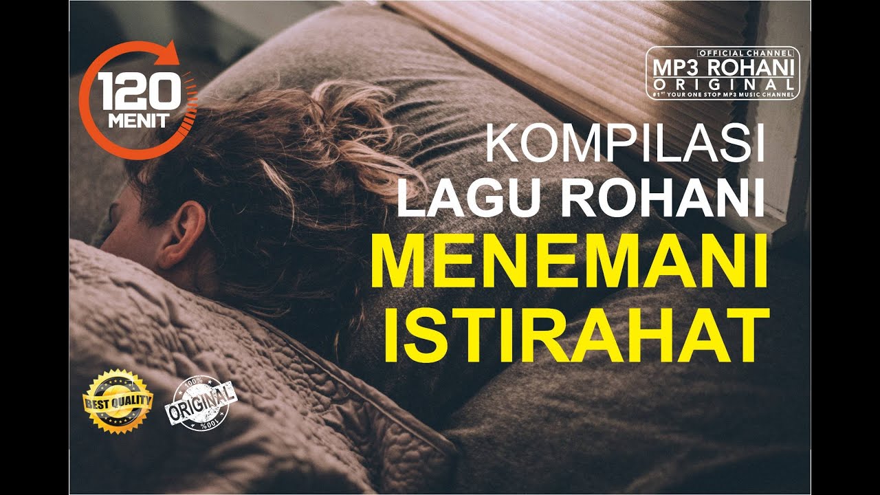 Lagu Rohani 120 Menit Lagu Rohani Pilihan menemani istirahat malam hari