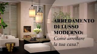 Arredamento di lusso moderno  come arredare la tua casa Resimi