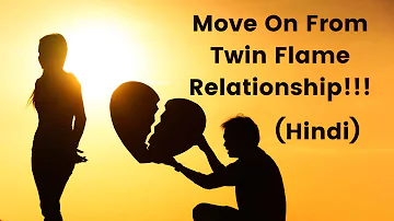 Moving on from  Relationship with Your Twin Flame!! Is it aligned to your Divine Path?