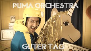 Puma Orchestra - GUTER TAG