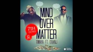 Timaya ft D'Banj -- Mind Over Matter