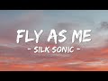 Bruno Mars Ft Anderson Paak Silk Sonic FLY AS ME Lyrics With Somebody Bruno Mars Ft Anderson Paak Silk Sonic FLY AS ME Lyrics With Somebody