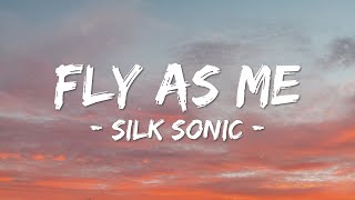 Bruno Mars ft Anderson Paak &amp; Silk Sonic - FLY AS ME (Lyrics) With Somebody