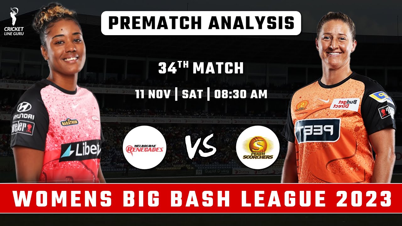 Melbourne Renegades Women vs Perth Scorchers Women 34th Match PREDICTION