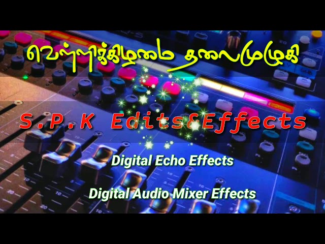 Vellikizhamai Thalamuzhuki Song😍Digital echo effects 💫use headphones 🎧Digital Audio Mixer effects class=