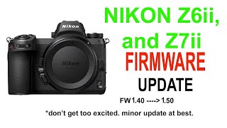 Nikon Z6ii and Nikon Z7ii Firmware update to FW v.1.50