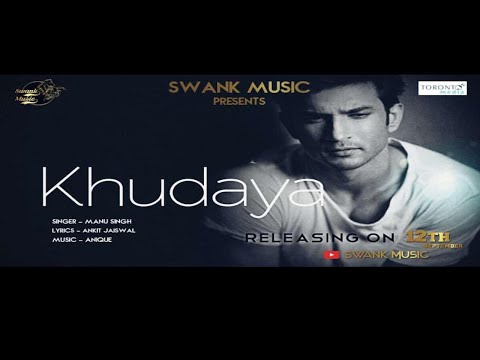 Song Teaser:  KHUDAYA || Tribute to SSR || SWANK MUSIC || Full Song Releasing-12th September 2020 ||