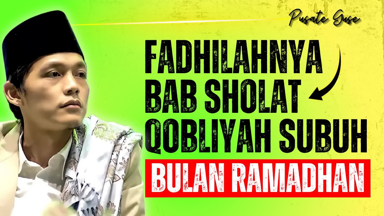 Gus Iqdam: Keutamaan Sholat Qobliyah Subuh - Bikin Hidup Berubah! ✨ #gusiqdham #pengajian #gusiqdam