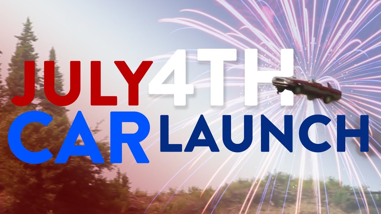 LAUNCHING CARS for 4TH OF JULY! YouTube