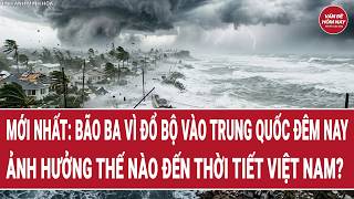 Latest: Typhoon Bavi makes landfall in China tonight, how will it affect Vietnam