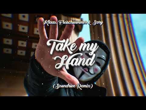 Klaas, Freischwimmer & Sary – Take my Hand (Soundrive Remix)