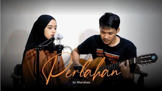 PERLAHAN - Guyon Waton | rifandhea Live Cover (cipt. Andry Priyanta)